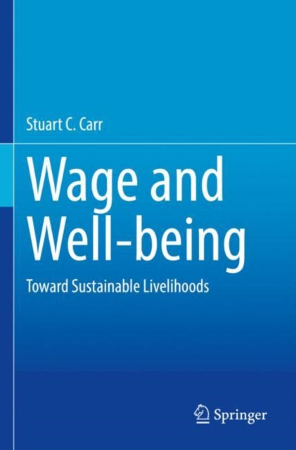 Book cover of: Wage and Well-being. By: Stuart C. Carr