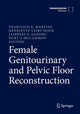 Book cover of: Female Genitourinary and Pelvic Floor Reconstruction. By: Francisco E. Martins
