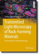 Book cover of: Transmitted Light Microscopy of Rock-Forming Minerals. By: Susanne Theodora Schmidt