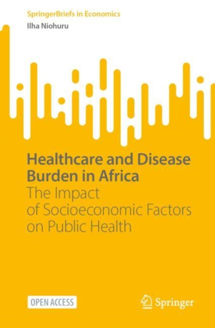 Book cover of: Healthcare and Disease Burden in Africa. By: Ilha Niohuru