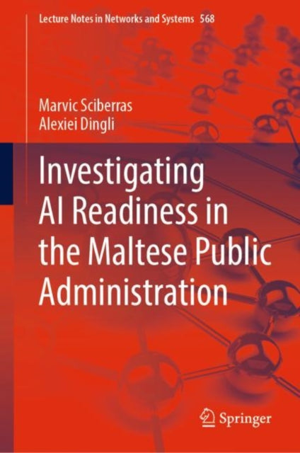Book cover of: Investigating AI Readiness in the Maltese Public Administration. By: Marvic Sciberras