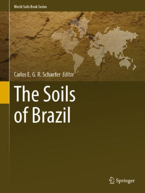 Book cover of: Soils of Brazil. By: Carlos Schaefer