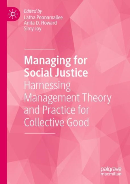 Book cover of: Managing for Social Justice. By: Latha Poonamallee