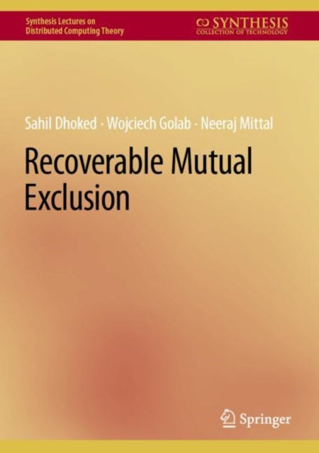 Book cover of: Recoverable Mutual Exclusion. By: Neeraj Mittal