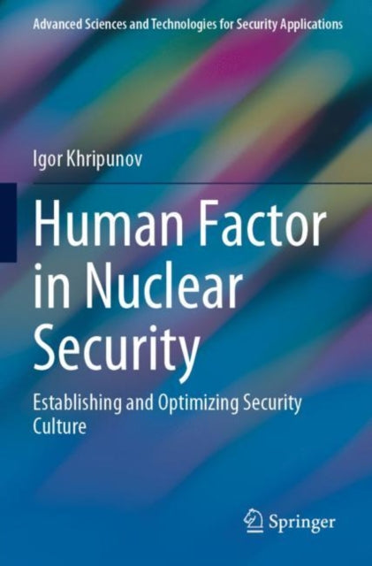 Book cover of: Human Factor in Nuclear Security. By: Igor Khripunov