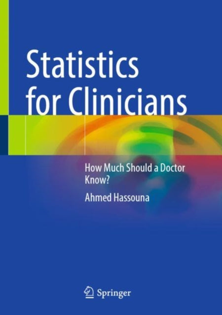 Book cover of: Statistics for Clinicians. By: Ahmed Hassouna