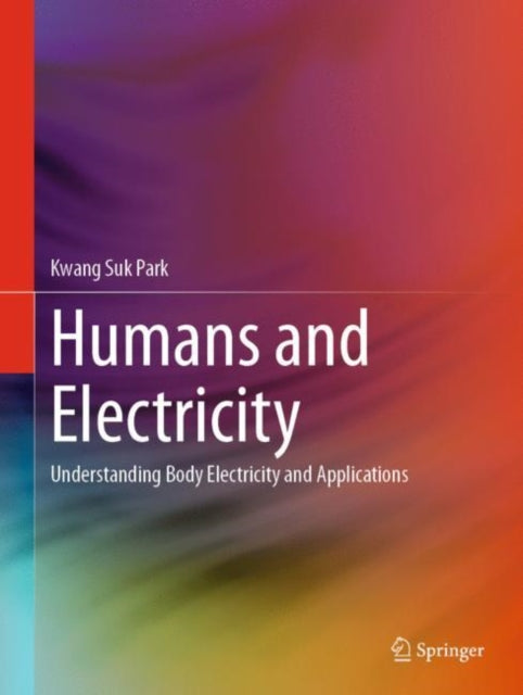 Book cover of: Humans and Electricity. By: Kwang Suk Park