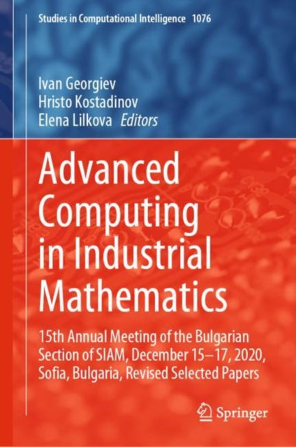 Book cover of: Advanced Computing in Industrial Mathematics. By: Ivan Georgiev