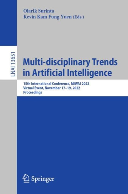 Book cover of: Multi-disciplinary Trends in Artificial Intelligence. By: Olarik Surinta