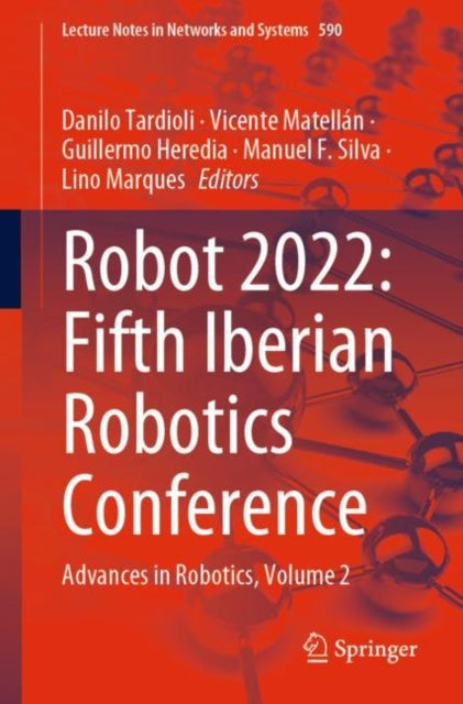 Book cover of: ROBOT2022: Fifth Iberian Robotics Conference. By: Danilo Tardioli