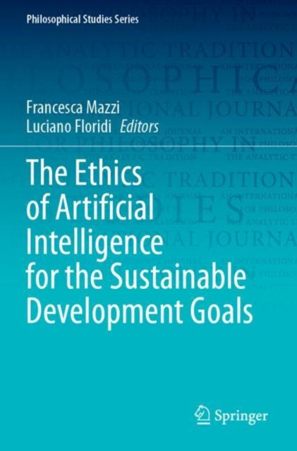 Book cover of: Ethics of Artificial Intelligence for the Sustainable Development Goals. By: Francesca Mazzi
