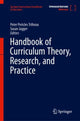 Book cover of: Handbook of Curriculum Theory, Research, and Practice. By: Peter Pericles Trifonas