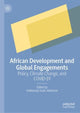 Book cover of: African Development and Global Engagements. By: Adebusuyi Isaac Adeniran
