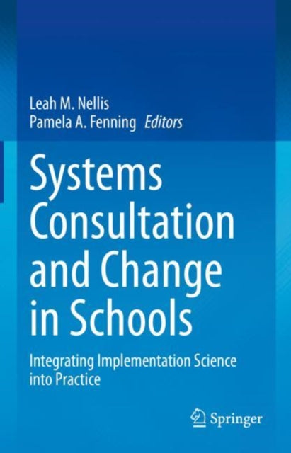 Book cover of: Systems Consultation and Change in Schools. By: Leah M. Nellis