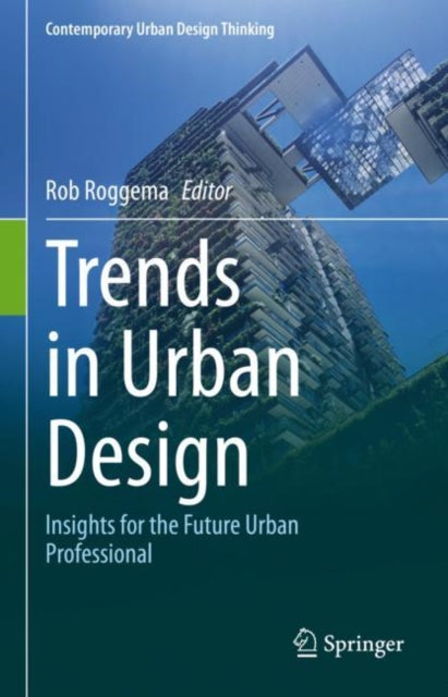 Book cover of: Trends in Urban Design. By: Rob Roggema