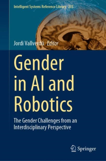 Book cover of: Gender in AI and Robotics. By: Jordi Vallverdú