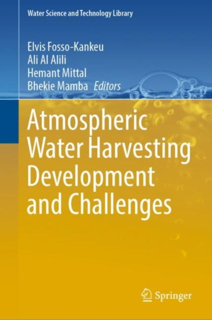 Book cover of: Atmospheric Water Harvesting Development and Challenges. By: Elvis Fosso-Kankeu
