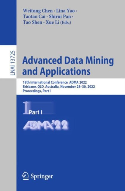 Book cover of: Advanced Data Mining and Applications. By: Weitong Chen