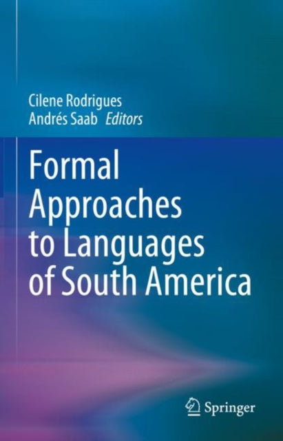 Book cover of: Formal Approaches to Languages of South America. By: Cilene Rodrigues