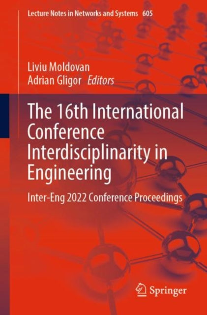 Book cover of: 16th International Conference Interdisciplinarity in Engineering. By: Liviu Moldovan