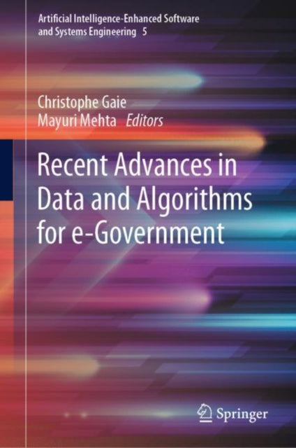 Book cover of: Recent Advances in Data and Algorithms for e-Government. By: Christophe Gaie
