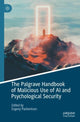 Book cover of: Palgrave Handbook of Malicious Use of AI and Psychological Security. By: Evgeny Pashentsev