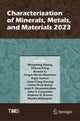 Book cover of: Characterization of Minerals, Metals, and Materials 2023. By: Mingming Zhang
