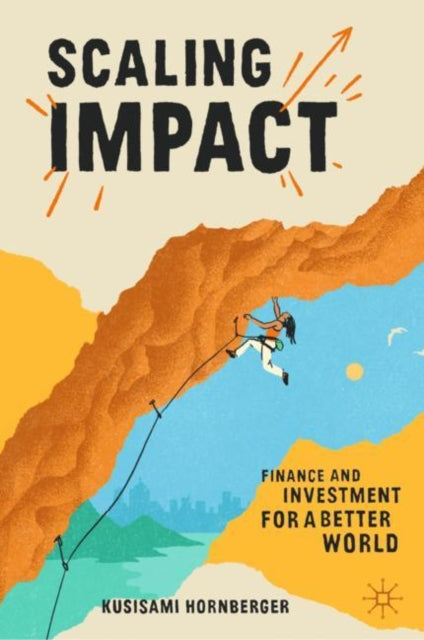 Book cover of: Scaling Impact. By: Kusisami Hornberger