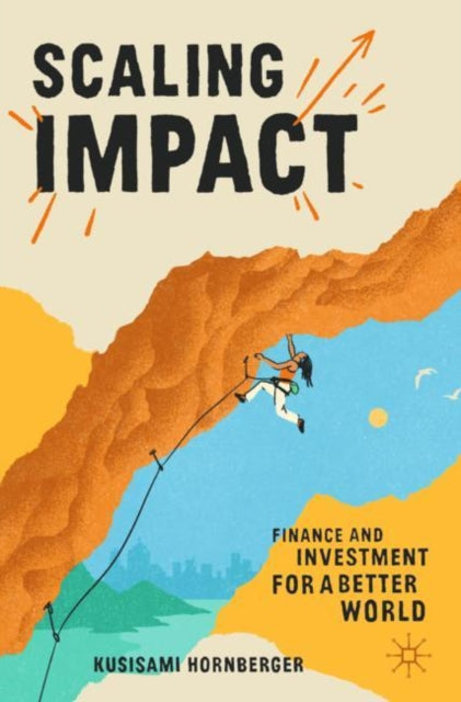 Book cover of: Scaling Impact. By: Kusisami Hornberger