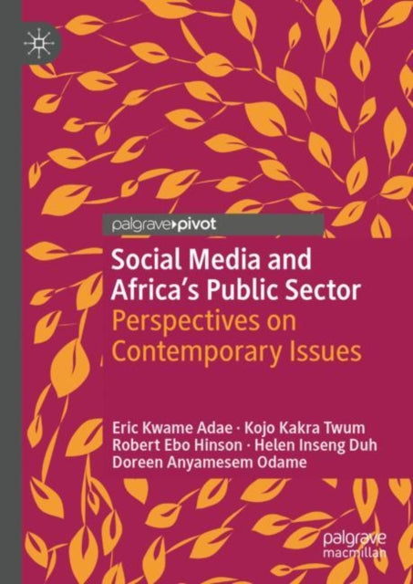 Book cover of: Social Media and Africa's Public Sector. By: Eric Kwame Adae