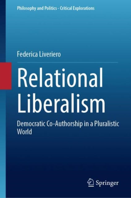 Book cover of: Relational Liberalism. By: Federica Liveriero