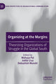 Book cover of: Organizing at the Margins. By: Mahuya Pal