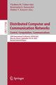 Book cover of: Distributed Computer and Communication Networks: Control, Computation, Communications. By: Vladimir M. Vishnevskiy