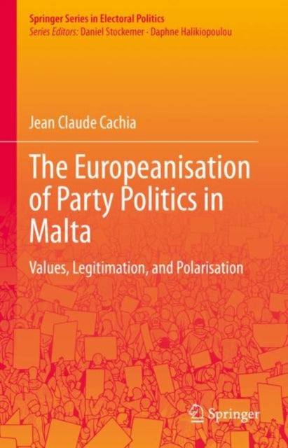 Book cover of: Europeanisation of Party Politics in Malta. By: Jean Claude Cachia