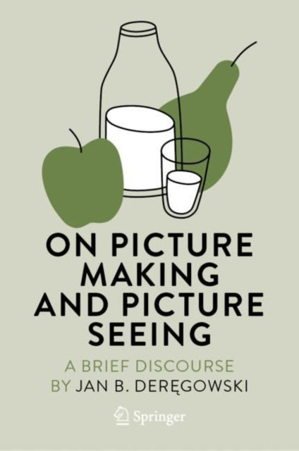 Book cover of: On Picture Making and Picture Seeing. By: Jan B. Deręgowski