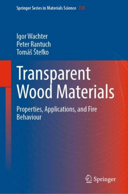 Book cover of: Transparent Wood Materials. By: Igor Wachter