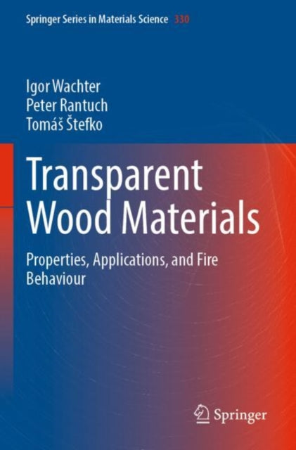 Book cover of: Transparent Wood Materials. By: Igor Wachter