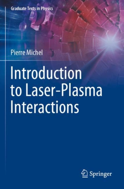 Book cover of: Introduction to Laser-Plasma Interactions. By: Pierre Michel