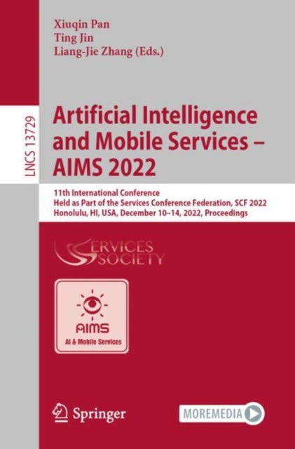 Book cover of: Artificial Intelligence and Mobile Services – AIMS 2022. By: Xiuqin Pan