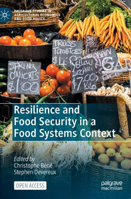 Book cover of: Resilience and Food Security in a Food Systems Context. By: Christophe Béné