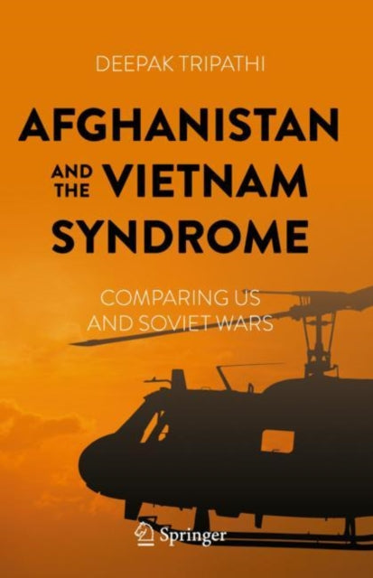 Book cover of: Afghanistan and the Vietnam Syndrome. By: Deepak Tripathi