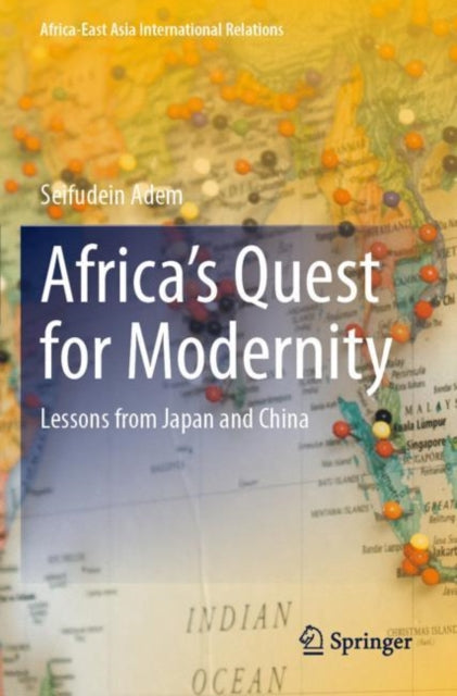 Book cover of: Africa’s Quest for Modernity. By: Seifudein Adem