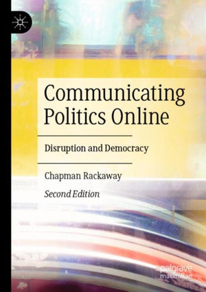Communicating Politics Online
