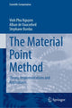 Book cover of: Material Point Method. By: Nguyen Vinh Phu