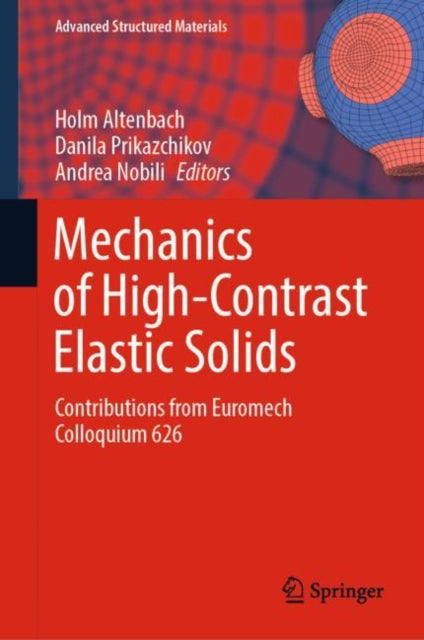 Book cover of: Mechanics of High-Contrast Elastic Solids. By: Holm Altenbach