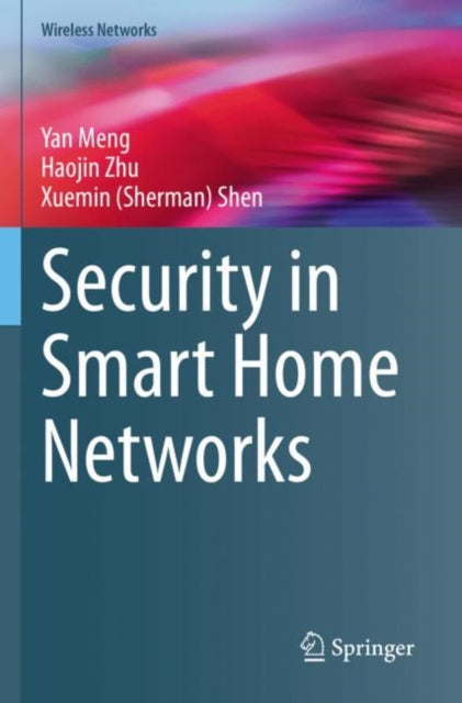 Book cover of: Security in Smart Home Networks. By: Yan Meng