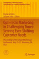 Book cover of: Optimistic Marketing in Challenging Times: Serving Ever-Shifting Customer Needs. By: Bruna Jochims