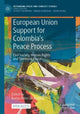 Book cover of: European Union Support for Colombia's Peace Process. By: Karlos Pérez de Armiño
