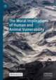Book cover of: Moral Implications of Human and Animal Vulnerability. By: Angela K Martin