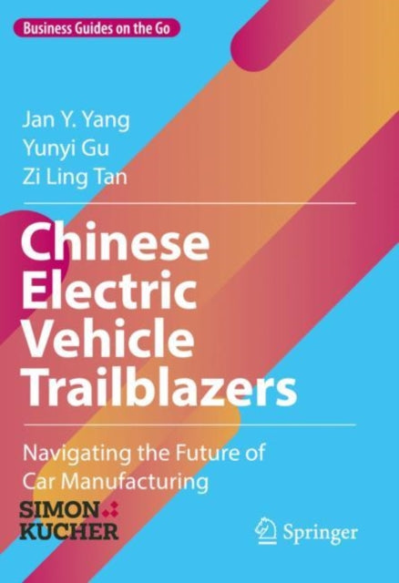 Book cover of: Chinese Electric Vehicle Trailblazers. By: Jan Y. Yang